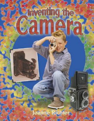 Kniha Inventing the Camera Joanne Richter