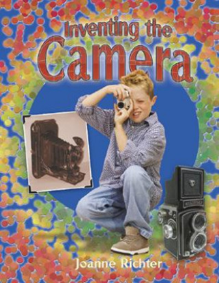 Knjiga Inventing the Camera Joanne Richter