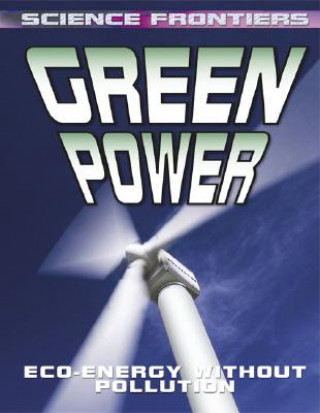 Kniha Green Power: Eco-Energy Without Pollution David Jefferis