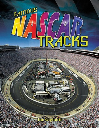 Könyv Famous NASCAR Tracks Jim Gigliotti