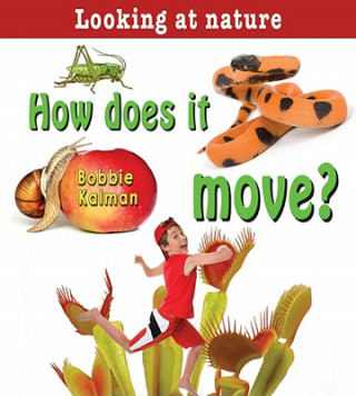 Książka How Does It Move? Bobbie Kalman