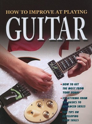 Книга How to Improve at Playing Guitar Tom Clark