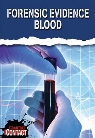 Книга Forensic Evidence: Blood Darlene Stille