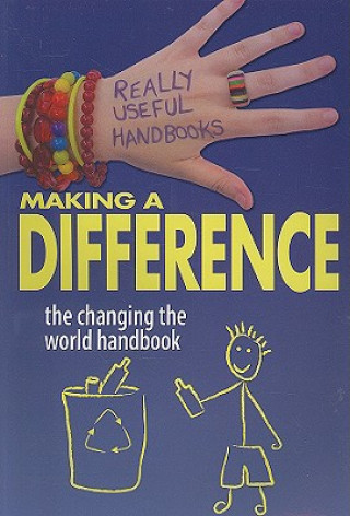 Book Making a Difference: The Changing the World Handbook Ali Cronin