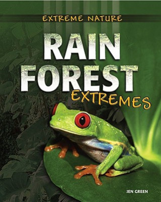 Könyv Rainforest Extremes Jen Green