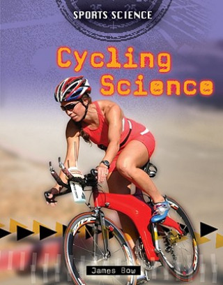 Könyv Cycling Science James Bow
