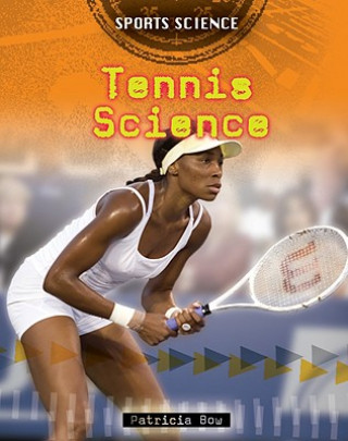Könyv Tennis Science Patricia Bow
