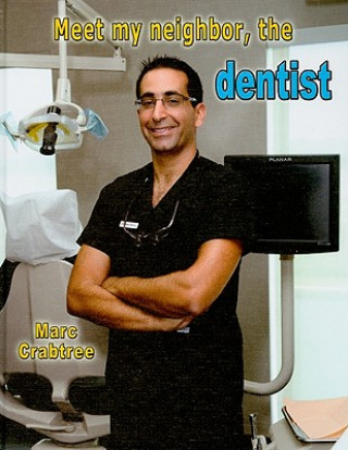 Kniha Meet My Neighbor, the Dentist Marc Crabtree