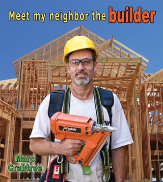 Knjiga Meet My Neighbor, the Builder Marc Crabtree