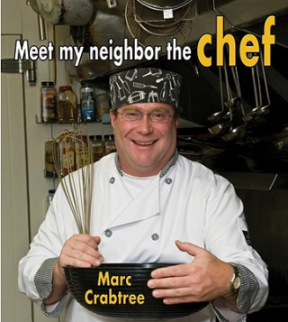 Carte Meet My Neighbor, the Chef Marc Crabtree