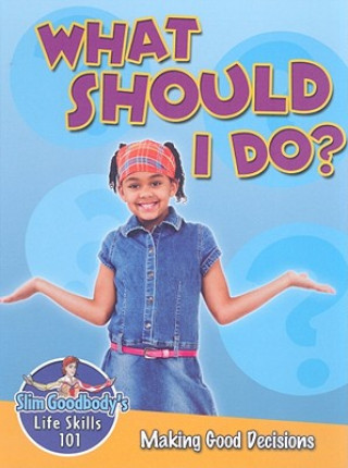 Boek What Should I Do?: Making Good Decisions John Burstein