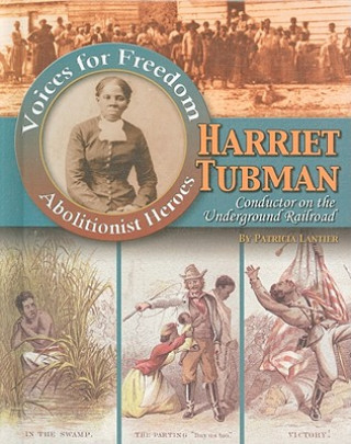 Kniha Harriet Tubman: Conductor on the Underground Railroad Patricia Lantier