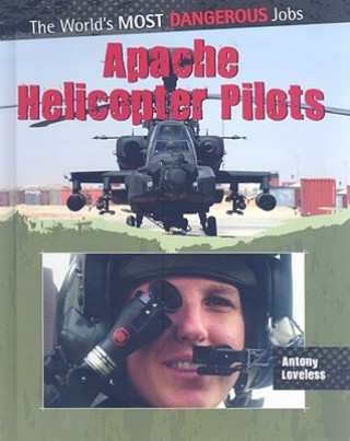 Książka Apache Helicopter Pilots Antony Loveless