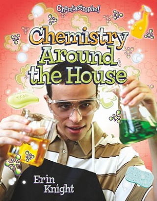 Livre Chemistry Around the House Erin Knight