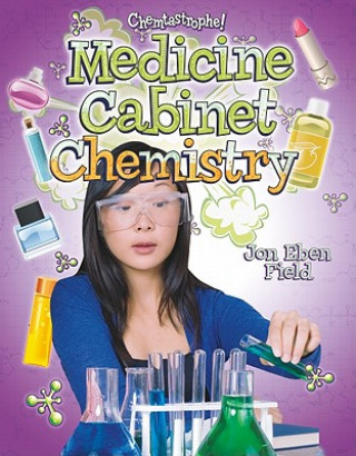 Könyv Medicine Cabinet Chemistry Jon Eben Field