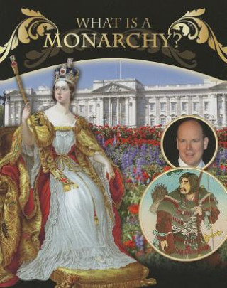 Knjiga What Is a Monarchy? Margaret R. Mead