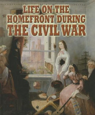 Book Life on the Homefront During the Civil War Melissa Doak