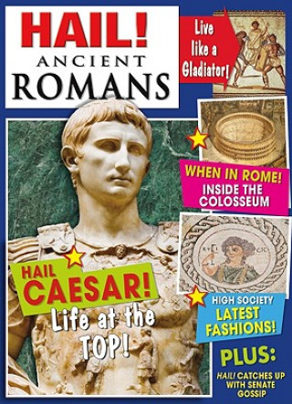 Carte Hail! Ancient Romans Philip Steele