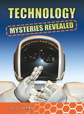 Könyv Technology Mysteries Revealed Jill Bryant