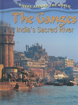 Carte The Ganges: India's Sacred River Molly Aloian