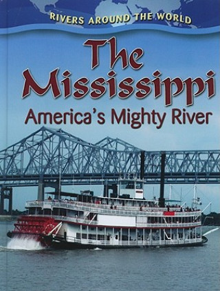 Książka The Mississippi: America's Mighty River Robin Johnson