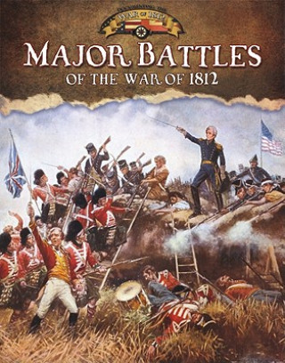 Carte Major Battles of the War of 1812 Gordon Clarke