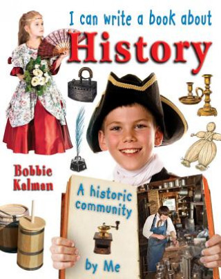 Könyv I Can Write a Book about History Bobbie Kalman