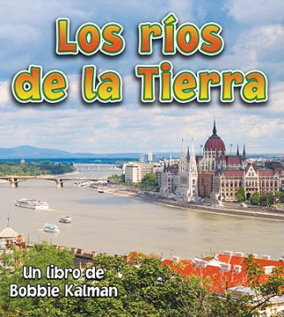 Książka Los Rios de la Tierra = Earth's Rivers Bobbie Kalman