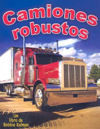 Книга Camiones Robustos Bobbie Kalman