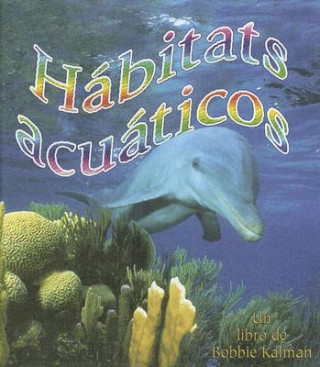 Carte Habitats Acuaticos = Water Habitats Molly Aloian