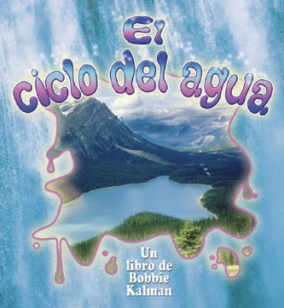 Kniha El Ciclo del Agua Bobbie Kalman