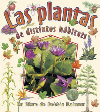 Buch Las Plantas de Distintos Habitats Bobbie Kalman