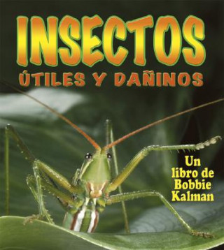 Carte Insectos Utiles y Daninos Molly Aloian