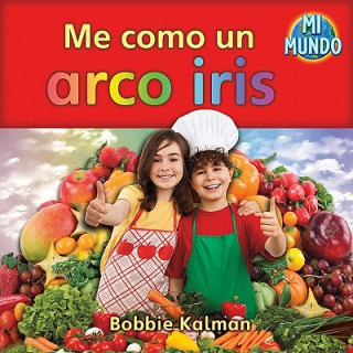 Carte Me Como un Arco Iris Bobbie Kalman