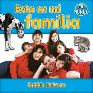 Kniha Esta Es Mi Familia Bobbie Kalman