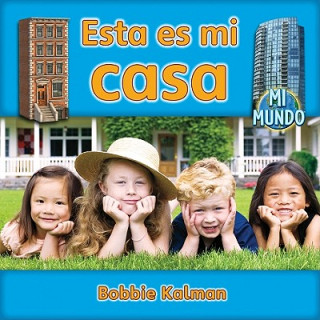 Kniha Esta Es Mi Casa Bobbie Kalman