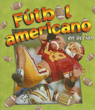 Kniha Futbol Americano en Accion John Crossingham
