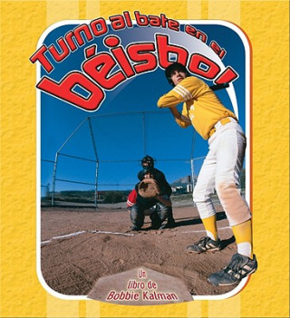 Kniha Turno al Bate en el Beisbol = Batter Up Baseball Bobbie Kalman