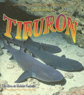 Boek El Ciclo de Vida del Tiburon John Crossingham