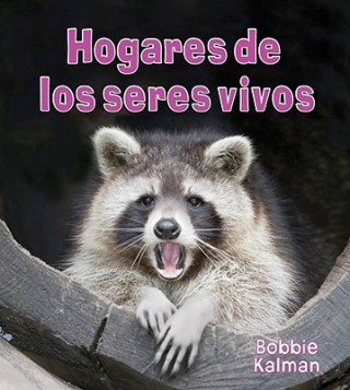 Kniha Hogares de los Seres Vivos Bobbie Kalman