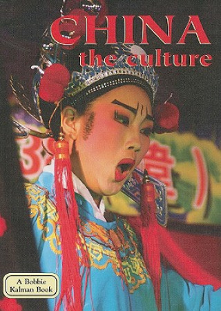 Książka China: The Culture Bobbie Kalman