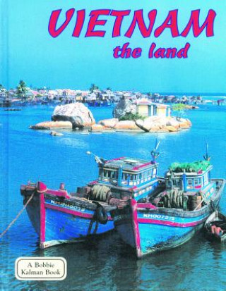 Carte Vietnam the Land Bobbie Kalman