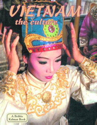 Kniha Vietnam the Culture Bobbie Kalman