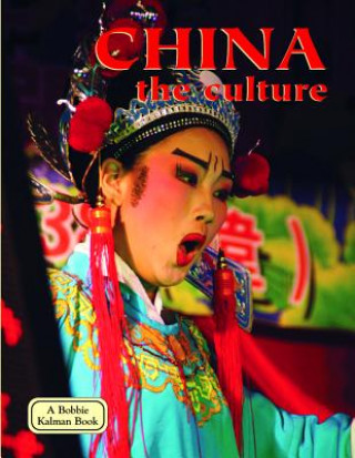 Книга China the Culture Bobbie Kalman