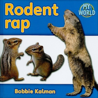 Książka Rodent Rap Bobbie Kalman