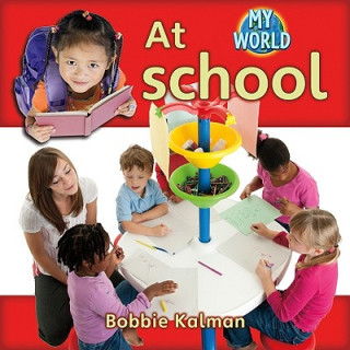 Könyv At School Bobbie Kalman