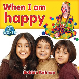 Buch When I Am Happy Bobbie Kalman