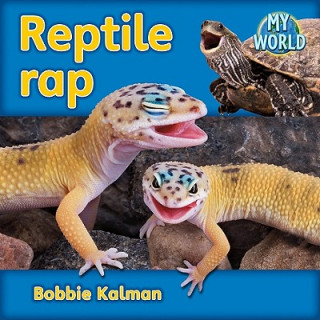 Kniha Reptile Rap Bobbie Kalman