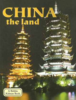 Kniha China: The Land Bobbie Kalman