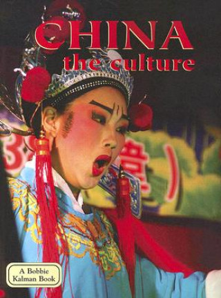 Kniha China: The Culture Bobbie Kalman